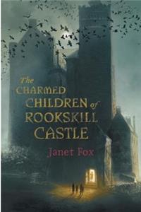 The Charmed Children of Rookskill Castle