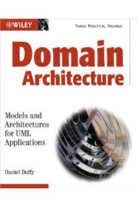 Domain Architectures: Models and Architectures for UML Applications