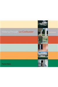 Walking Through Le Corbusier