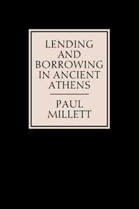 Lending and Borrowing in Ancient Athens