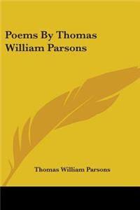 Poems By Thomas William Parsons