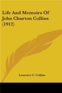 Life And Memoirs Of John Churton Collins (1912)