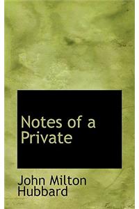 Notes of a Private