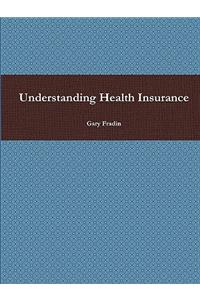 Understanding Health Insurance