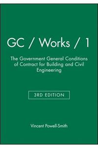 GC/Works/1 - Edition 3 - The Government General Conditions of Contract for Building and Civil Engineering