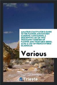 Amateur Cultivator's Guide to the Flower and Kitchen Gardens