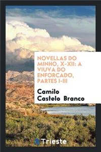 Novellas Do Minho: A Viuva Do Enforcado, Partes I-III