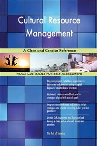 Cultural Resource Management A Clear and Concise Reference