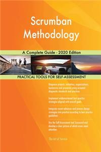 Scrumban Methodology A Complete Guide - 2020 Edition
