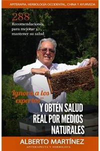 Ignora a los expertos y obten salud real por medios naturales