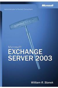 Microsoft(r) Exchange Server 2003 Administrator's Pocket Consultant