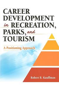 Career Development in Recreation, Parks, and Tourism