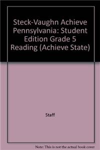 Steck-Vaughn Achieve Pennsylvania: Student Edition Grade 5 Reading