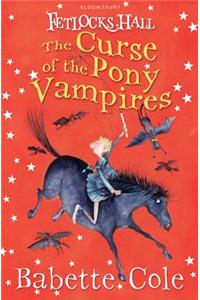 Fetlocks Hall 3: The Curse of the Pony Vampires