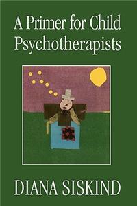 Primer for Child Psychotherapists