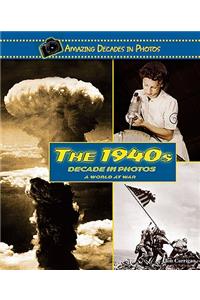 1940s Decade in Photos
