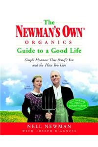 The Newman's Own Organics Guide to a Good Life