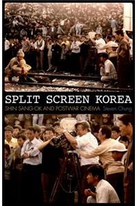 Split Screen Korea: Shin Sang-ok and Postwar Cinema