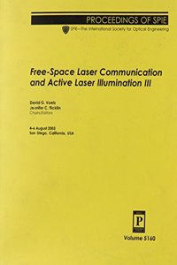 Free-Space Laser Communication and Active Laser Illumination III