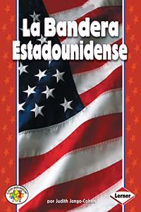 La Bandera Estadounidense (the American Flag)