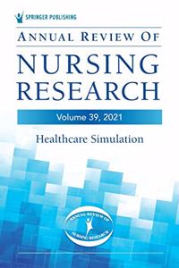 Annual Review of Nursing Research, Volume 39