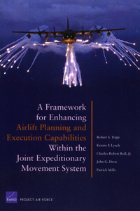Framework for Enhancing Airlift and Execution Capabilities Within the Joint Expeditionary Movement System