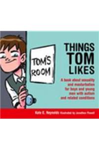 Things Tom Likes