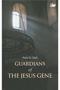 Guardians of the Jesus Gene