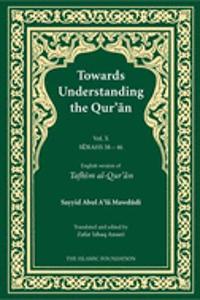 Towards Understand the Qur'an (Tafhim al-Qur'an) Volume 10