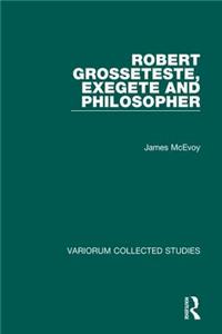 Robert Grosseteste, Exegete and Philosopher