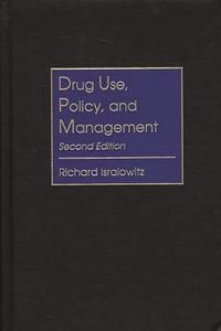 Drug Use, Policy, and Management, 2nd Edition