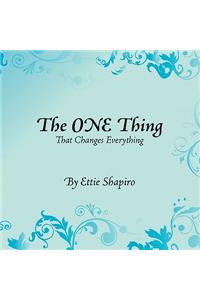 The One Thing: That Changes Everything