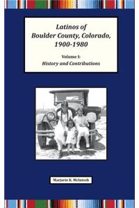 Latinos of Boulder County, Colorado, 1900-1980