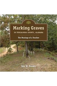 Marking Graves in Tuscaloosa County, Alabama