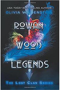 Rowan Wood Legends