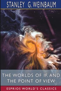 Worlds of If, and The Point of View (Esprios Classics)