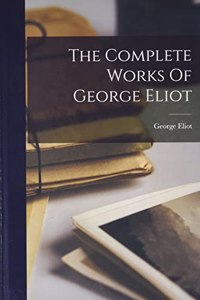 The Complete Works Of George Eliot