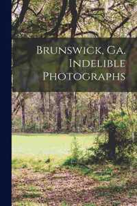 Brunswick, Ga. Indelible Photographs