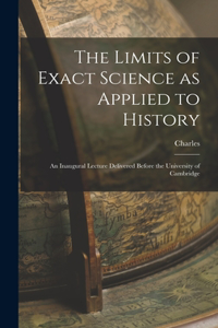 Limits of Exact Science as Applied to History