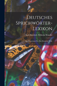 Deutsches Sprichwörter-Lexikon