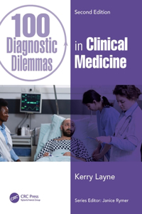 100 Diagnostic Dilemmas in Clinical Medicine