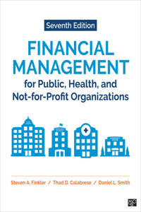 Financial Management for Public, Health, and Not-For-Profit Organizations