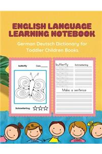 English Language Learning Notebook German Deutsch Dictionary for Toddler Children Books