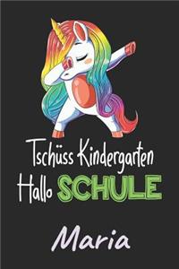 Tschüss Kindergarten - Hallo Schule - Maria