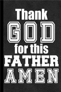 Thank God For This Father AMEN