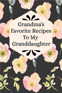 Grandma's Favorite Recipes To My Granddaughter