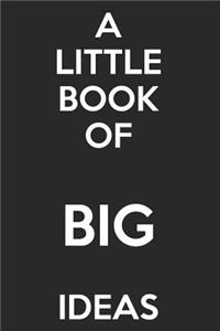 A Little Book Of Big Ideas
