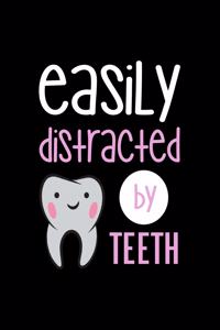 Easily Distracted By Teeth