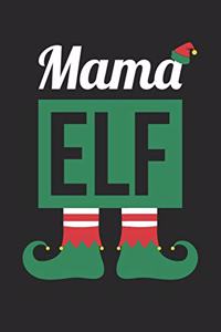 Christmas Notebook 'Mama Elf' - Mama Elf Funny Christmas Kids Mom Dad - Christmas Journal - Christmas Diary