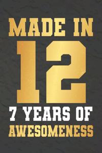 Made In 12 7 Years Of Awesomeness